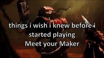 6 need-to-know tips for beginners of Meet your Maker