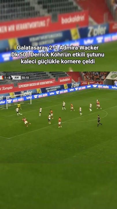 Hazırlık Maçı Galatasaray 21 Admira Wacker galatasaray derrickköhn 