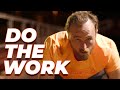 Do the Work