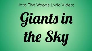 An Into The Woods Lyric Video : Giants in the Sky
