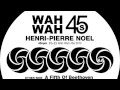 Capture de la vidéo Henri-Pierre Noel - A Fifth Of Beethoven [Wah Wah 45S]