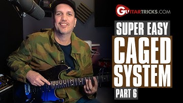 Super Easy CAGED System for Beginners - Part 6 | Guitar Tricks