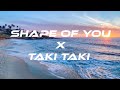 Shape of you x taki taki remix  trejex  lyrical