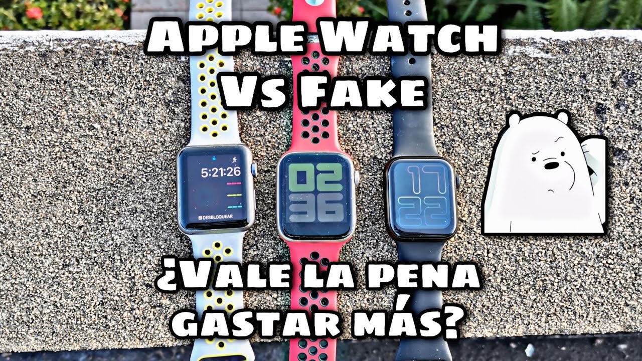 Apple Watch Original Vs Fake ¿Que tanta Diferencias hay? Comparativa  🤜🏻🤛🏻 - YouTube