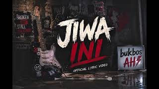 Jiwa Ini | Official Lyric Video | Pop Punk Rock Indonesia | Buk Bos AH