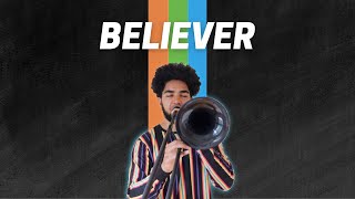 Video thumbnail of "Imagine Dragons- Believer (Trombone Cover)"