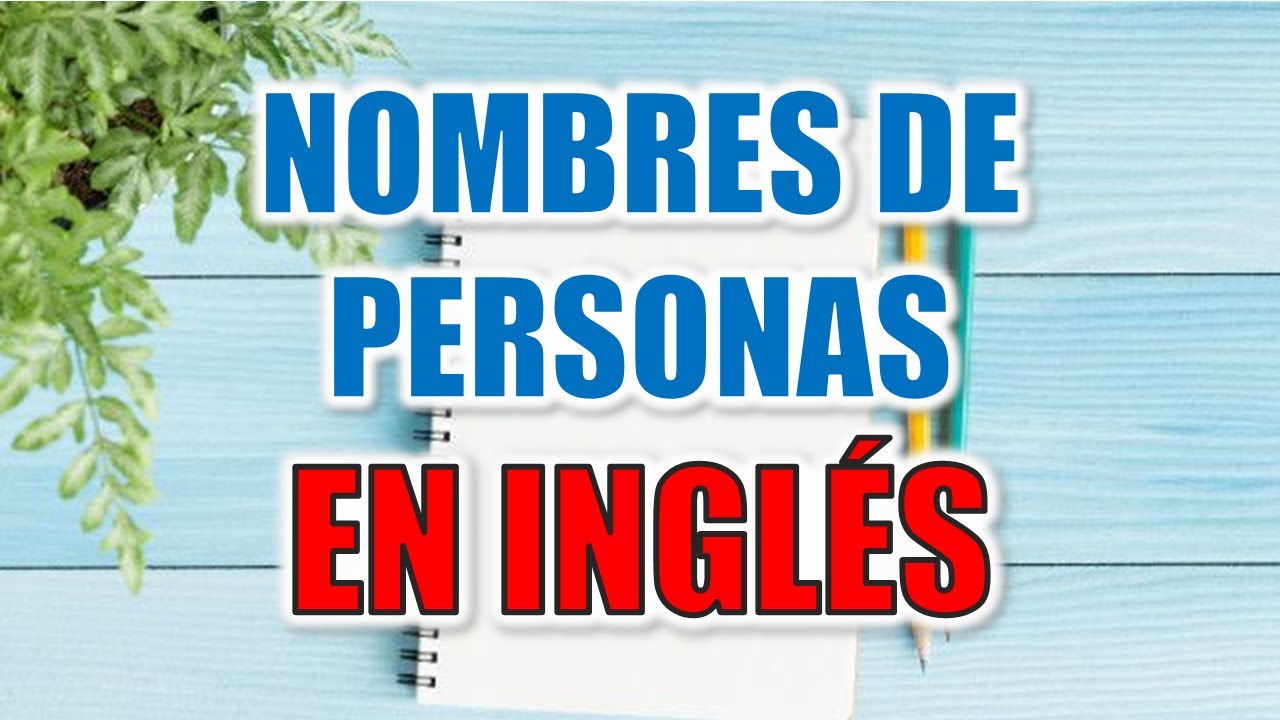 COMO PRONUNCIAR NOMBRES EN INGLÉS - YouTube