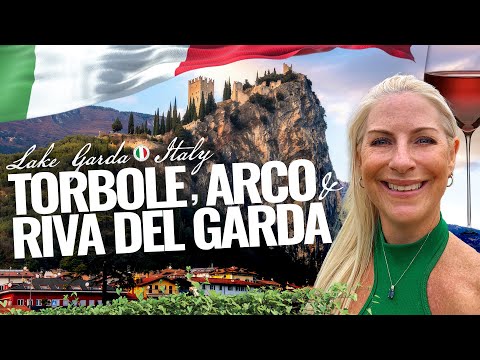 Torbole, Arco and Riva del Garda | Lake Garda MUST-SEES | Italy 2023 | Full Tour