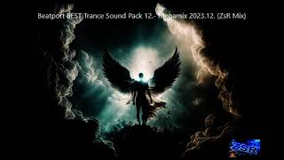 Beatport BEST Trance Sound Pack 12   Megamix 2023 12  ZsR Mix