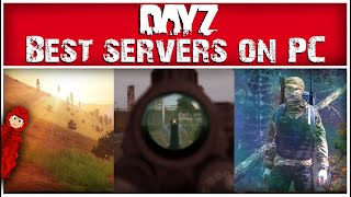 The best PC servers you NEED to play on DayZ!