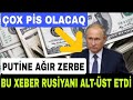 Putinə AĞIR ZƏRBƏ: Bu Xəbər Rusiyanı Alt-Üst Etdi. GÖRÜN NE OLDU...