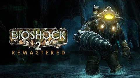 Bioshock 2   Lets play part 1   We return to Rapture