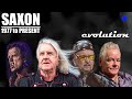 The EVOLUTION of SAXON (1977 to present)