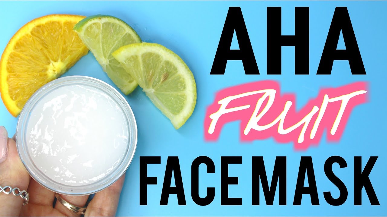 ALPHA HYDROXY ACID FRUIT FACE MASK Ι TaraLee YouTube