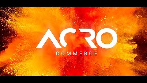 Introduction to Acro Commerce