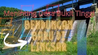 Kerenn..Ini Bangunan Bendungan Meninting Di Desa Bukit Tinggi LINGSAR Lombok Barat