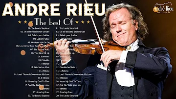 André Rieu Greatest Hits Full Album 2024 - The best of André Rieu - Top 20 Violin Music