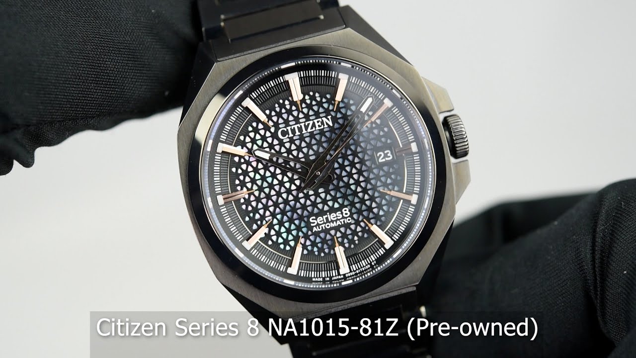 Citizen Series 8 NA1015-81Z (Pre-owned) - YouTube