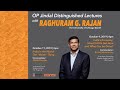 Raghuram Rajan — India’s Economy: How Did We Get Here and What Can be Done?