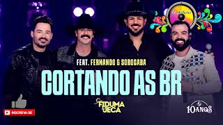 CORTANDO AS BR - Fiduma e Jeca feat. Fernando e Sorocaba