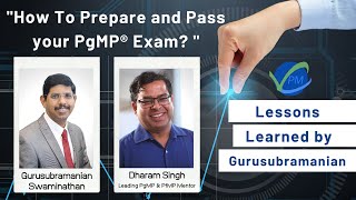 How To Prepare and Pass your PgMP® Exam | PgMP® Lessons Learned by Gurusubramanian | Dharam Singh