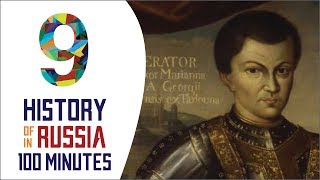 Time of Troubles - History of Russia in 100 Minutes (Part 9 of 36)