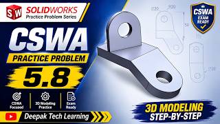 SOLIDWORKS CSWA Practice Problem 5.8 | Step-by-Step 3D Modeling Tutorial | Deepak Tech Learning