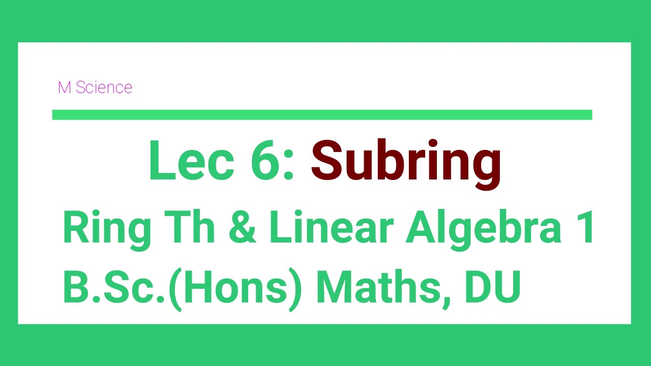 L 6 Subring | Test | Gaussian Ring | Subring nZ | Trivial Ring | Ring Theory | DU | B Sc Hons Maths