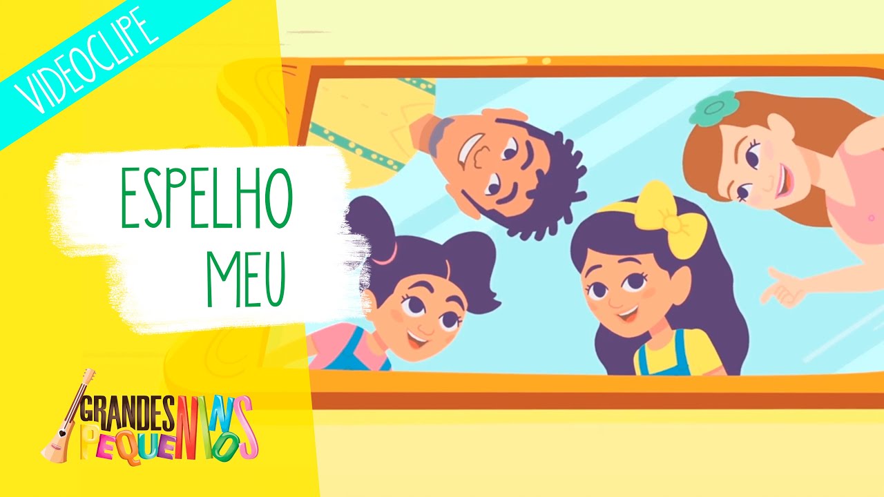 Grandes Pequeninos - Espelho Meu