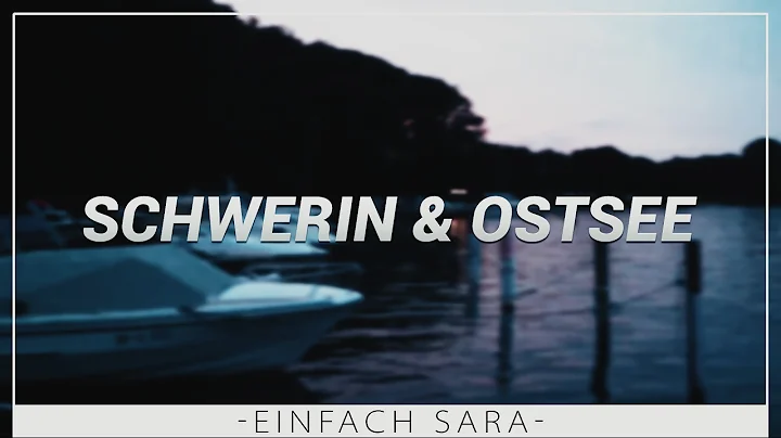 Schwerin & Ostsee| Einfach Sara