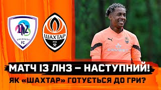 The upcoming match is vs LNZ! Shakhtar’s preparation for the away game in Cherkasy