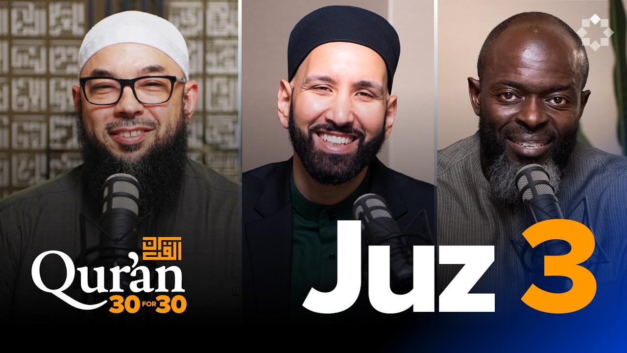The Proof That You Love Allah | Dr. Tahir Wyatt | Juz 3 Qur’an 30 for 30 S7 | Ramadan Series
