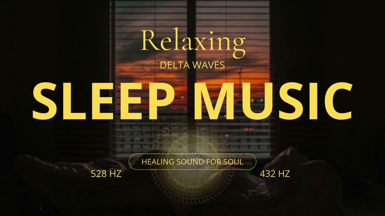 Delta Waves Deep Sleep Music 🌙 Instant Relaxation & Stress Relief #sleep #sleepmusic #relaxing