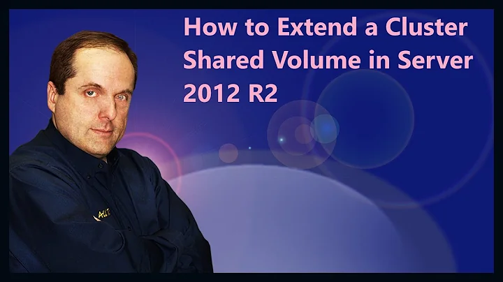 How to Extend a Cluster Shared Volume in Server 2012 R2