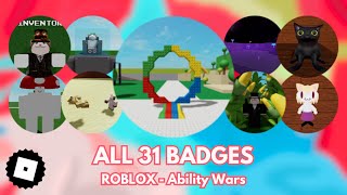 How to get ALL 31 BADGES in ROBLOX - Ability Wars (TUTORIAL)