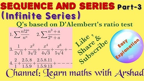 Infinite series part-3. Engineering Maths Sequence & series M1, M2. B.E., B.Tech. English. By Arshad