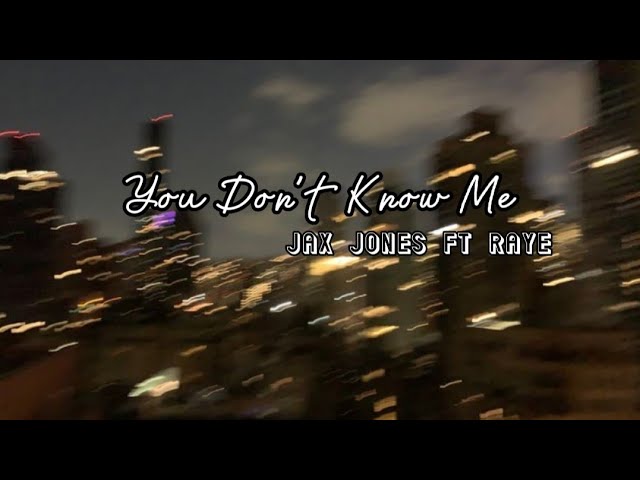 Jax Jones - You Don't Know Me (Lyrics) ft. RAYE 