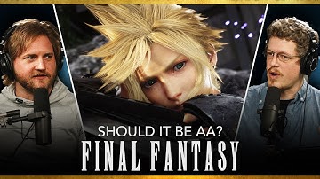 Should Final Fantasy DOWNGRADE to AA? | State of the Arc Podcast