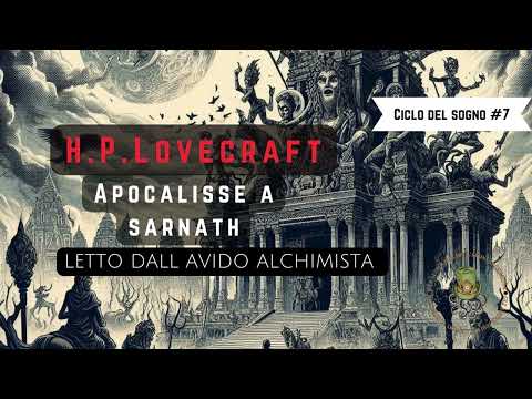Apocalisse a Sarnath - Il profeta dell'incubo #7 - H. P. Lovecraft