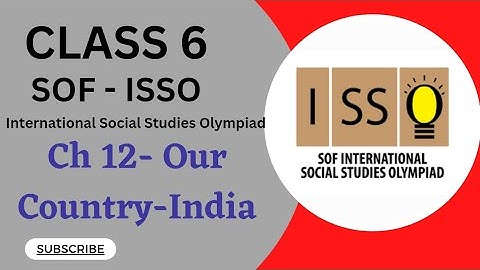 Class 6/SOF-ISSO/Ch 12 - Our Country-India  #socialolympiad #class6isso #sofissoclss6 #class6ncert