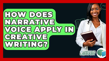 How Does Narrative Voice Apply In Creative Writing? - The Language Library