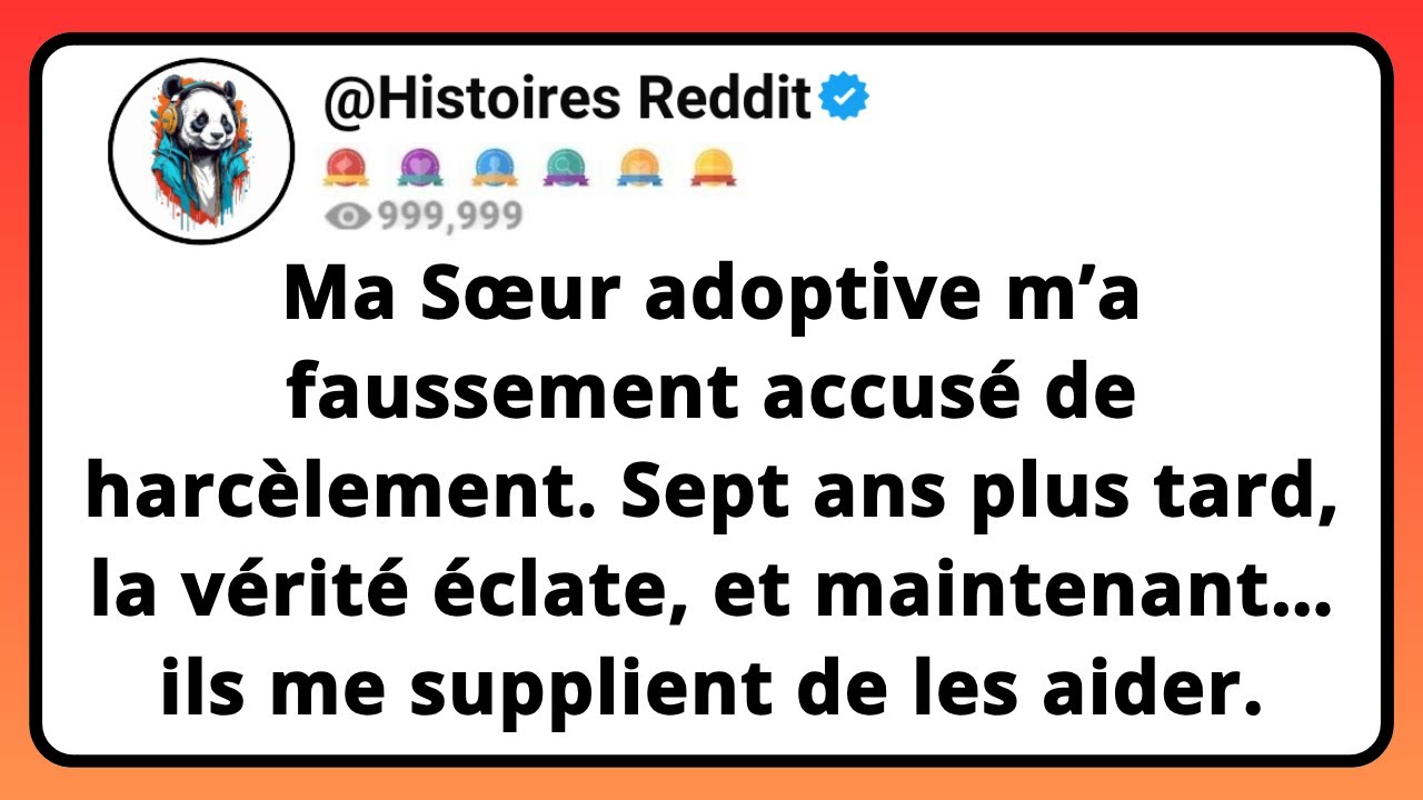 Ma SŒUR Adoptive M’a Faussement Acc*sé De H*rcèlement. Sept Ans Plus Tard, La Vérité Éclate, Et...