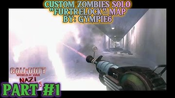 Custom Zombies Solo▐ "Furtrelock" Map Part #1