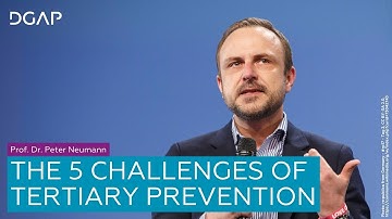 Tertiary Prevention: What providers urgently need to change – Prof. Dr. Peter Neumann