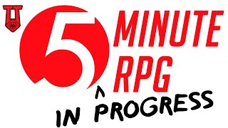 5 Minute RPG  (5MRPG) - Be a Fly on the Wall as We Design a Game In-Progress (TTRPG Game Design)