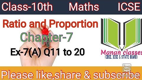 Class-10th Maths/ICSE/Ratio and proportion/Chapter-7/Ex-7(A) Q11 to Q20