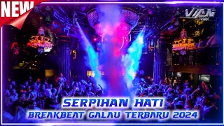 SERPIHAN HATI X AKU IKHLAS BREAKBEAT GALAU TERBARU 2024