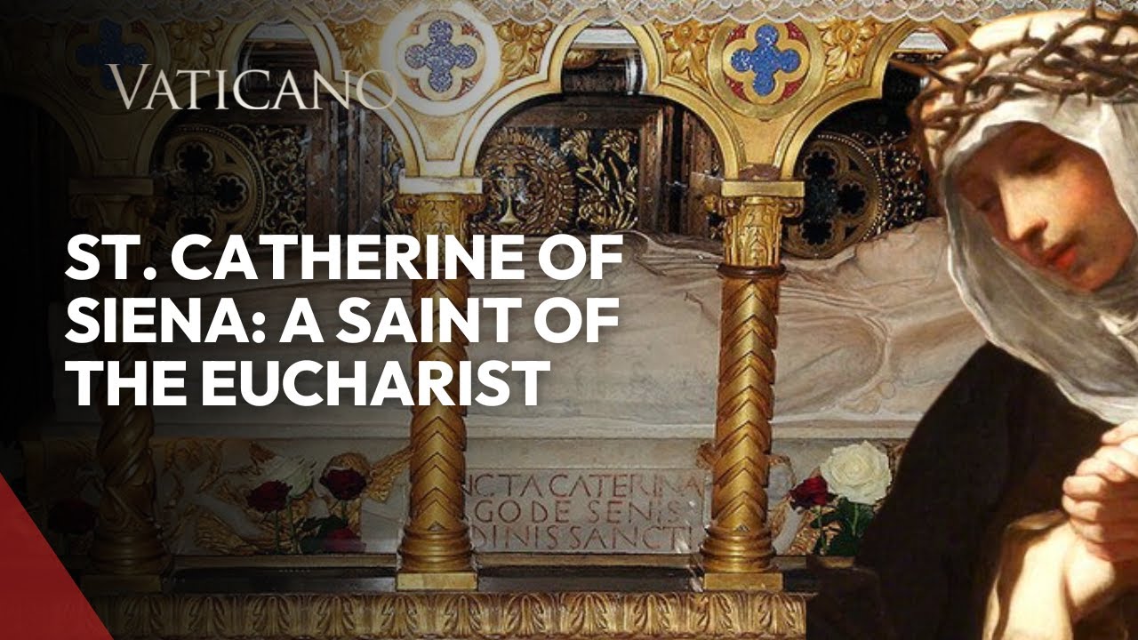 St Catherine of Siena A Saint of the Eucharist  Her Relics in Rome