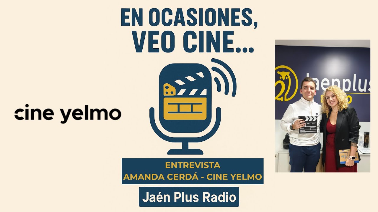 CINES YELMO JAEN : SORTEAMOS 2 ENTRADAS // EN OCASIONES VEO CINE