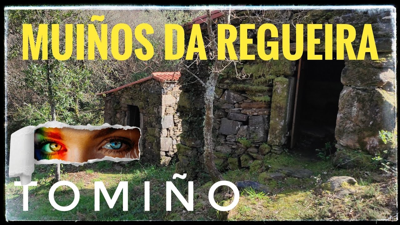 LUGARES DE GALICIA💥MUIÑOS DA REGUEIRA-TOMIÑO